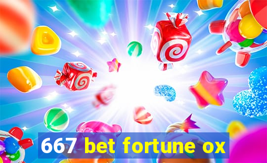 667 bet fortune ox